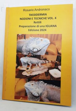 Tassidermia Rettili Preparazione di una Iguana (Edizione 2024)