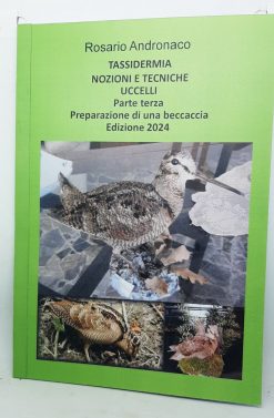 Tassidermia: nozioni e tecniche Uccelli - Preparazione di una beccaccia (Edizione 2024)