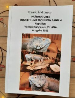 Taxidermie, Reptilien, Präparation eines Leguans, Ausgabe 2, 2005